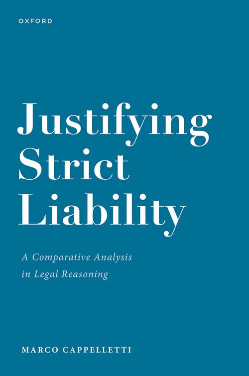 Book cover of Justifying Strict Liability: A Comparative Analysis in Legal Reasoning