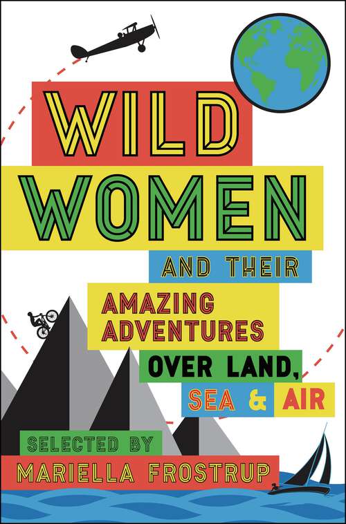 Book cover of Wild Women: A collection of first-hand accounts from female explorers