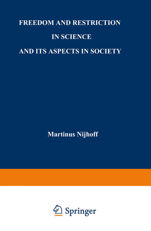 Book cover of Freedom and Restriction in Science and its Aspects in Society (1955)