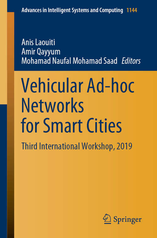 Book cover of Vehicular Ad-hoc Networks for Smart Cities: Third International Workshop, 2019 (1st ed. 2020) (Advances in Intelligent Systems and Computing #1144)