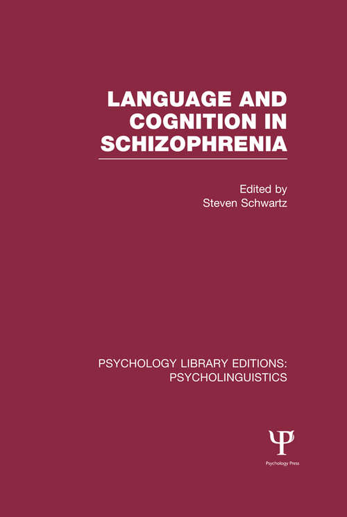 Book cover of Language and Cognition in Schizophrenia (Psychology Library Editions: Psycholinguistics)