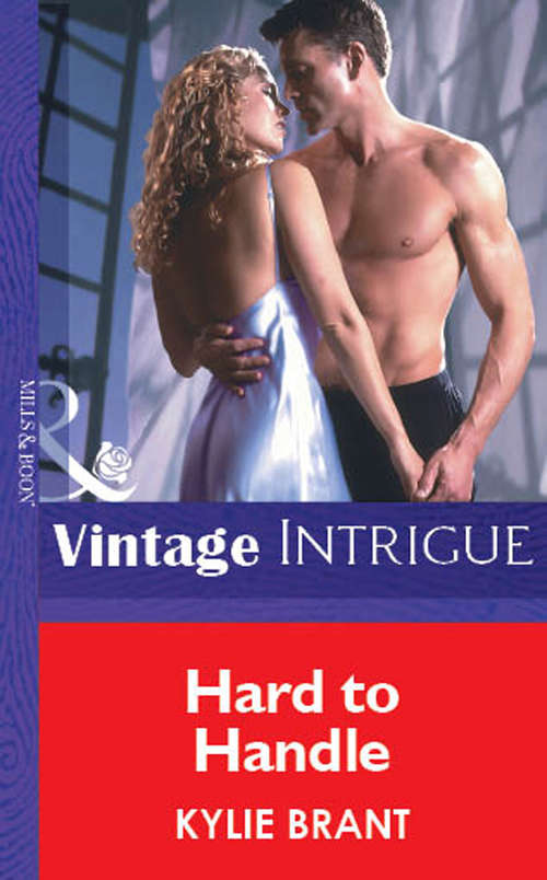 Book cover of Hard To Handle (ePub First edition) (Mills And Boon Vintage Intrigue Ser.: No. 1108)