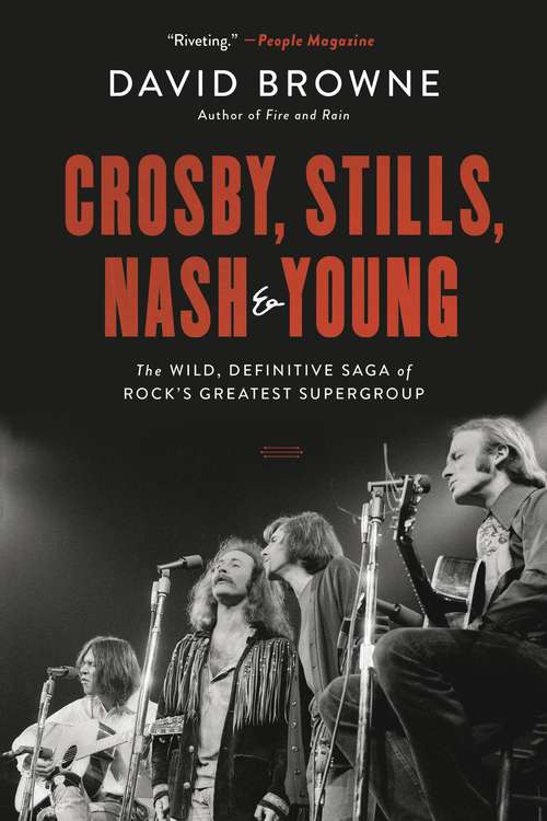 Book cover of Crosby, Stills, Nash and Young: The Wild, Definitive Saga of Rock's Greatest Supergroup