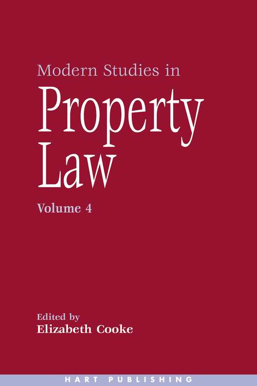 Book cover of Modern Studies in Property Law - Volume 4 (Modern Studies in Property Law)