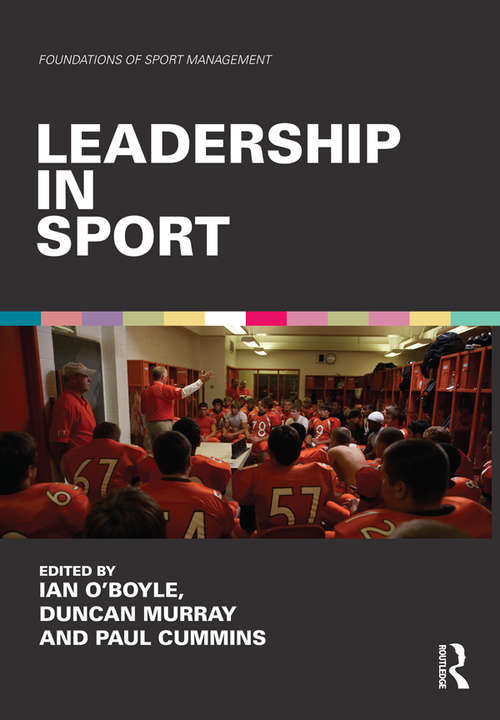 Book cover of Leadership in Sport (Foundations of Sport Management)