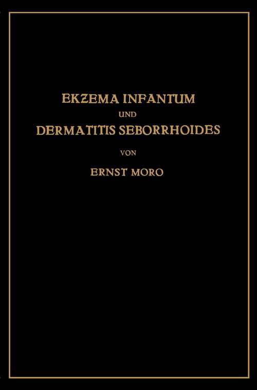 Book cover of Ekzema Infantum und Dermatitis Seborrhoides: Klinik und Pathogenese (1932)