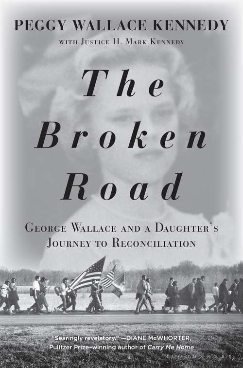 Book cover of The Broken Road: George Wallace and a Daughter’s Journey to Reconciliation