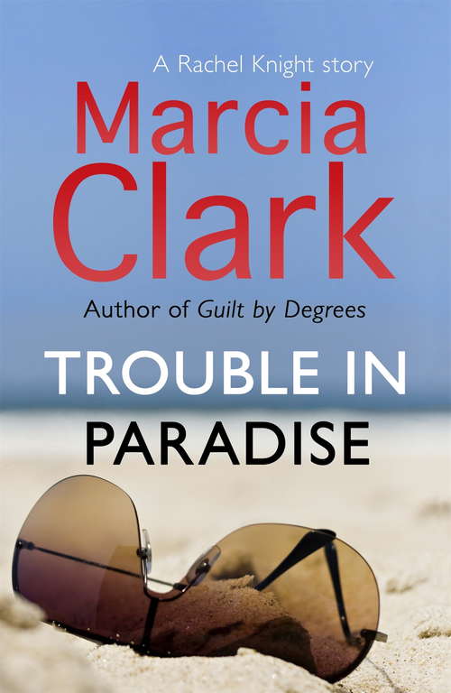 Book cover of Trouble in Paradise: A Rachel Knight story (Rachel Knight)