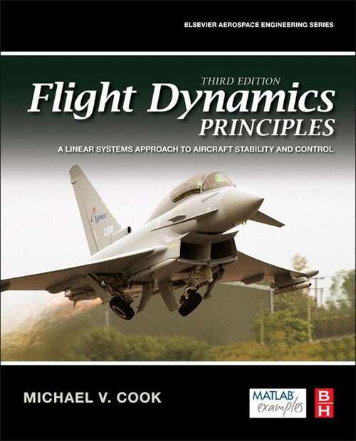 Book cover of Flight Dynamics Principles: A Linear Systems Approach To Aircraft Stability And Control (3)