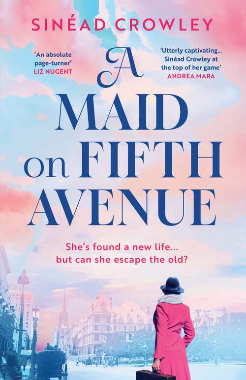 Book cover of A Maid on Fifth Avenue: A heart-stopping new dual timeline novel, from the bestselling author of The Belladonna Maze.