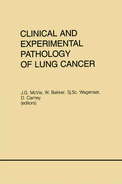 Book cover of Clinical and Experimental Pathology of Lung Cancer (1986) (Developments in Oncology #39)