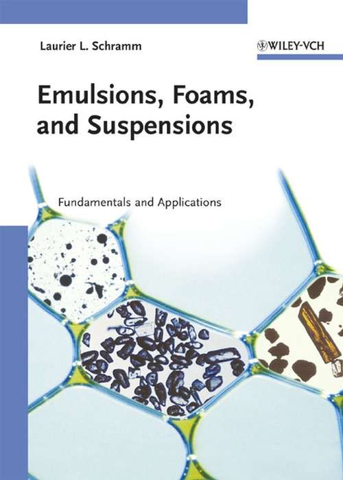 Book cover of Emulsions, Foams, and Suspensions: Fundamentals and Applications