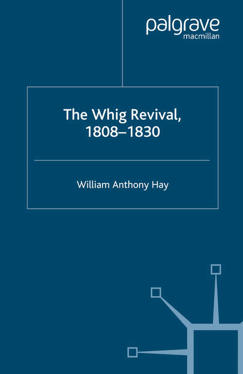 Book cover of The Whig Revival, 1808-1830 (2005) (Studies in Modern History)