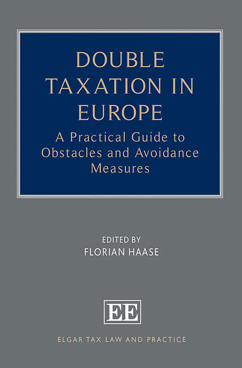 Book cover of Double Taxation in Europe: A Practical Guide to Obstacles and Avoidance Measures (Elgar Tax Law and Practice series)