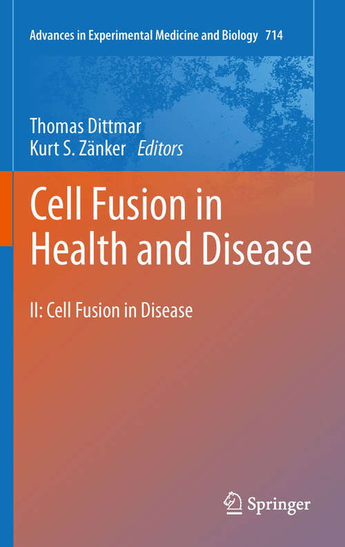 Book cover of Cell Fusion in Health and Disease: II: Cell Fusion in Disease (2011) (Advances in Experimental Medicine and Biology #950)