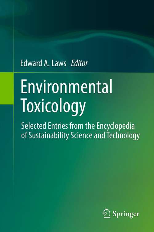 Book cover of Environmental Toxicology: Selected Entries from the Encyclopedia of Sustainability Science and Technology (2013)