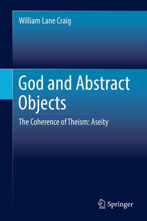 Book cover of God and Abstract Objects: The Coherence of Theism: Aseity