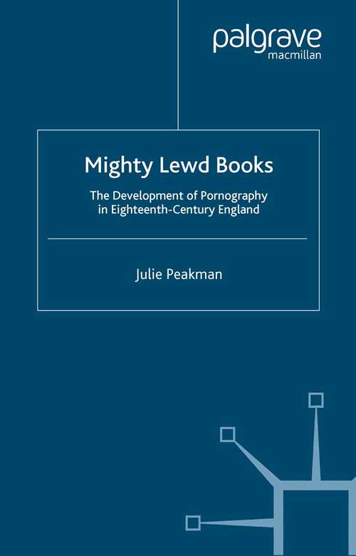 Book cover of Mighty Lewd Books: The Development of Pornography in Eighteenth-Century England (2003)
