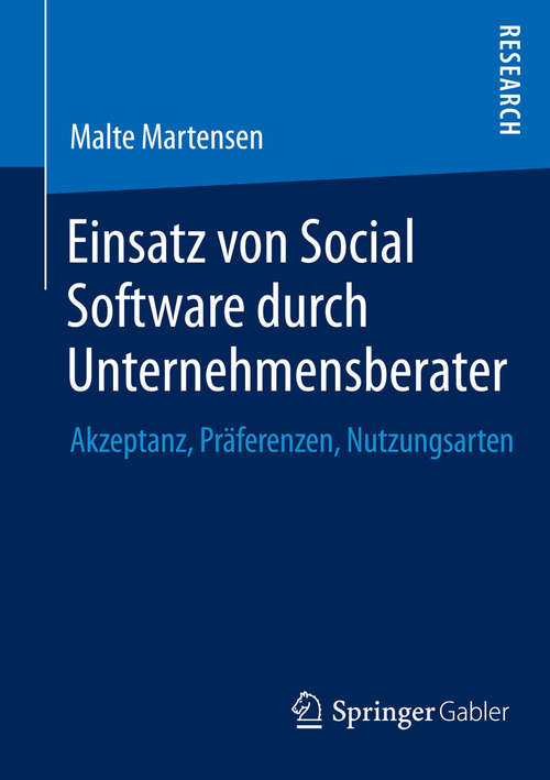 Book cover of Einsatz von Social Software durch Unternehmensberater: Akzeptanz, Präferenzen, Nutzungsarten (2014)