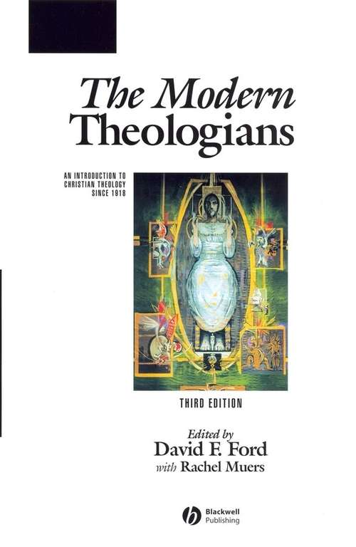 Book cover of The Modern Theologians: An Introduction to Christian Theology Since 1918 (3) (The Great Theologians)