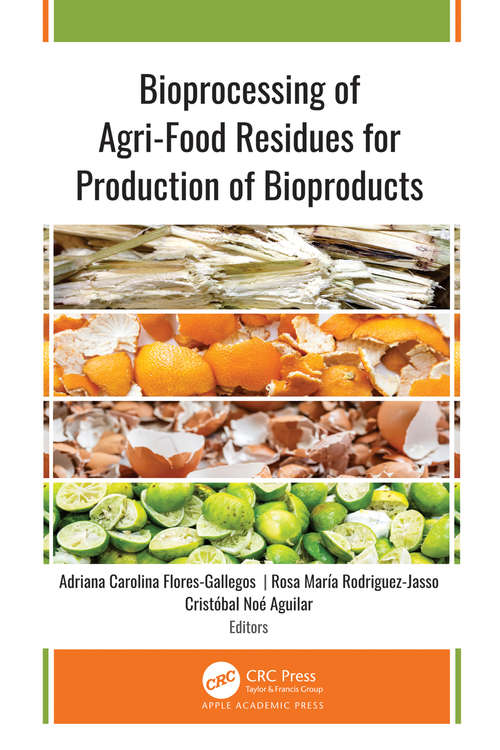 Book cover of Bioprocessing of Agri-Food Residues for Production of Bioproducts