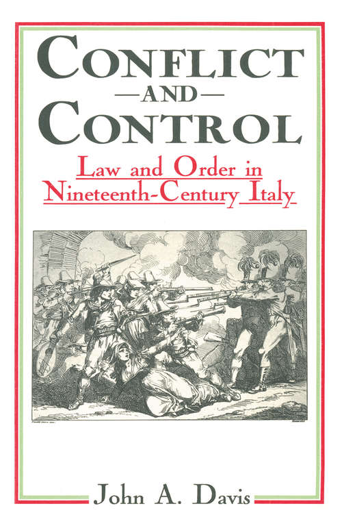Book cover of Conflict and Control: Law and Order in Nineteenth-Century Italy: (pdf) (1st ed. 1988)