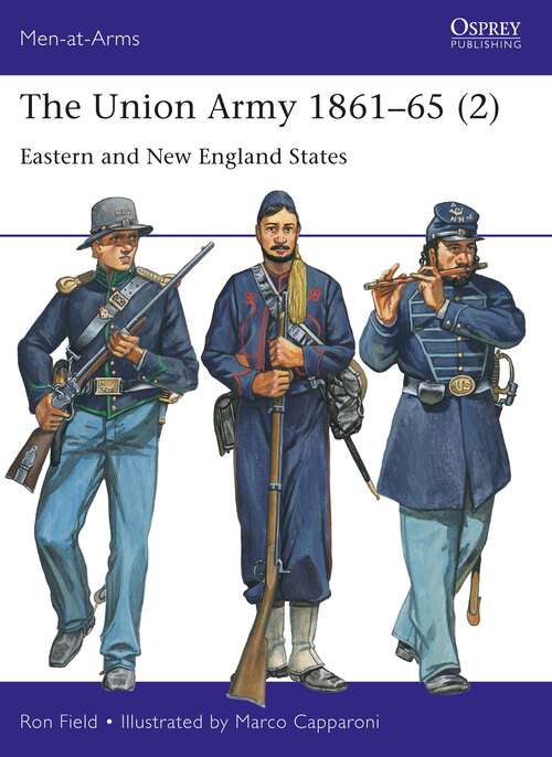 Book cover of The Union Army 1861–65: Eastern and New England States (Men-at-Arms #555)