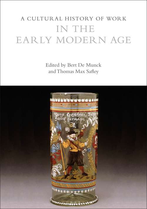 Book cover of A Cultural History of Work in the Early Modern Age (The Cultural Histories Series)