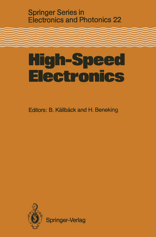 Book cover of High-Speed Electronics: Basic Physical Phenomena and Device Principles Proceedings of the International Conference, Stockholm, Sweden, August 7–9, 1986 (1986) (Springer Series in Electronics and Photonics #22)