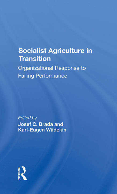 Book cover of Socialist Agriculture In Transition: Organizational Response To Failing Performance