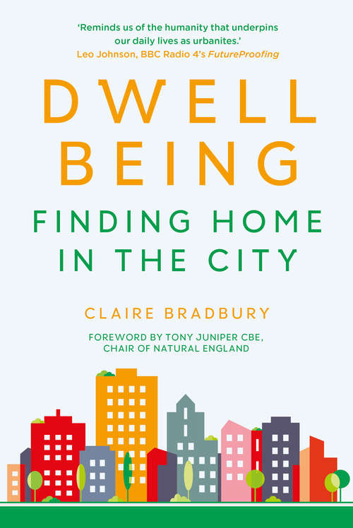 Book cover of Dwellbeing: Finding Home in the City
