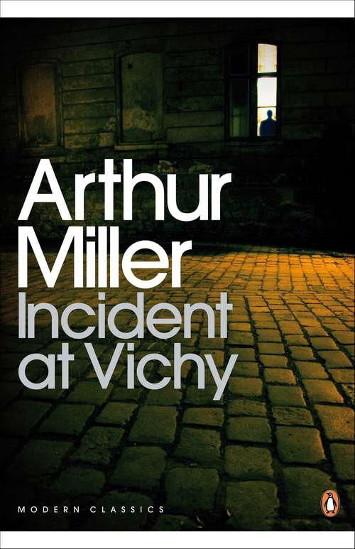 Book cover of Incident at Vichy: A Play (Penguin Modern Classics)