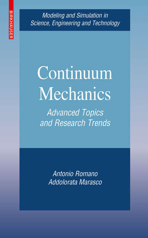 Book cover of Continuum Mechanics: Advanced Topics and Research Trends (2010) (Modeling and Simulation in Science, Engineering and Technology)