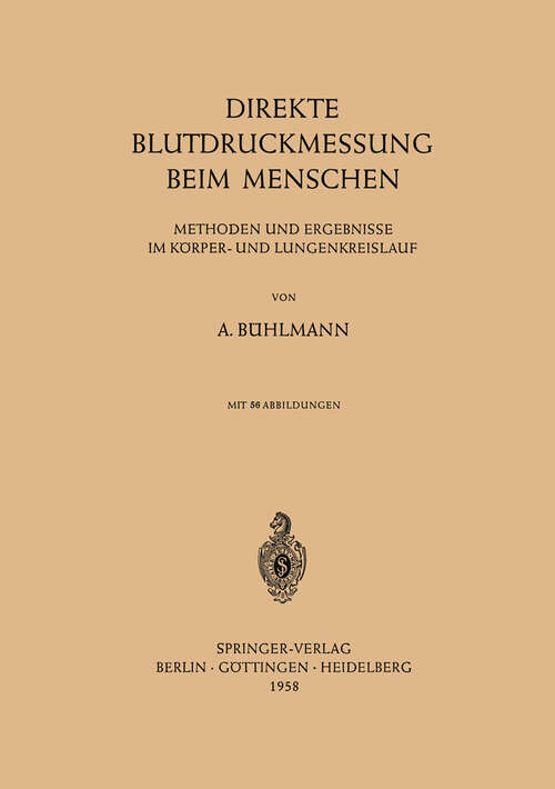 Book cover of Direkte Blutdruckmessung Beim Menschen: Methoden und Ergebnisse im Körper- und Lungenkreislauf (1958)