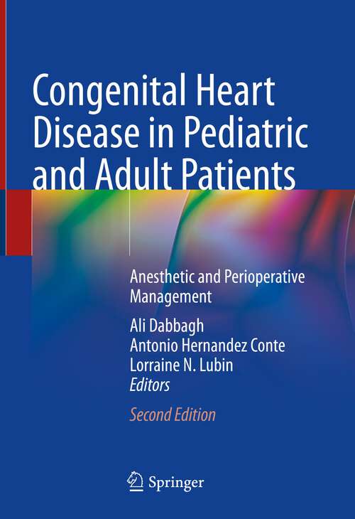 Book cover of Congenital Heart Disease in Pediatric and Adult Patients: Anesthetic and Perioperative Management (2nd ed. 2023)