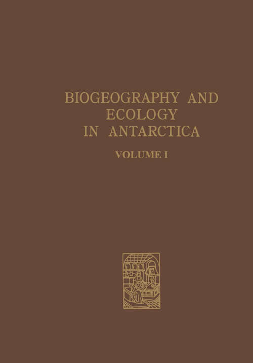 Book cover of Biogeography and Ecology in Antarctica (1965) (Monographiae Biologicae #15)