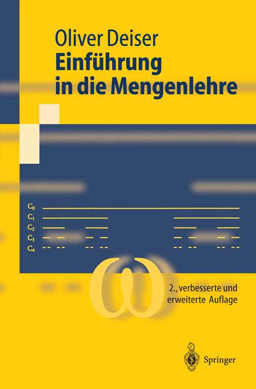 Book cover of Einführung in die Mengenlehre: Die Mengenlehre Georg Cantors und ihre Axiomatisierung durch Ernst Zermelo (2. Aufl. 2004) (Springer-Lehrbuch)