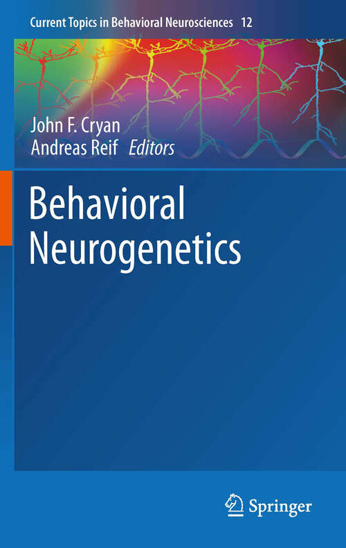 Book cover of Behavioral Neurogenetics (2012) (Current Topics in Behavioral Neurosciences #12)