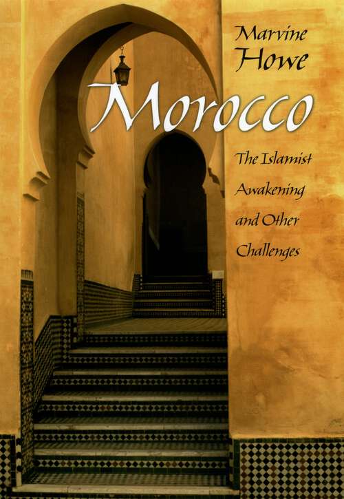 Book cover of Morocco: The Islamist Awakening and Other Challenges