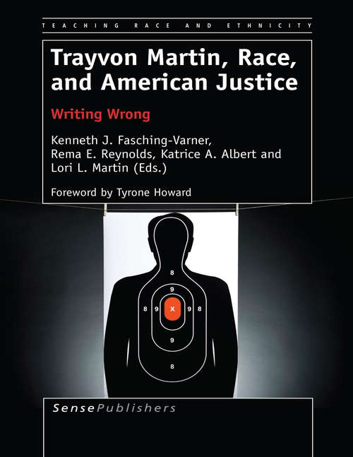 Book cover of Trayvon Martin, Race, and American Justice: Writing Wrong (2014) (Teaching Race and Ethnicity #0)