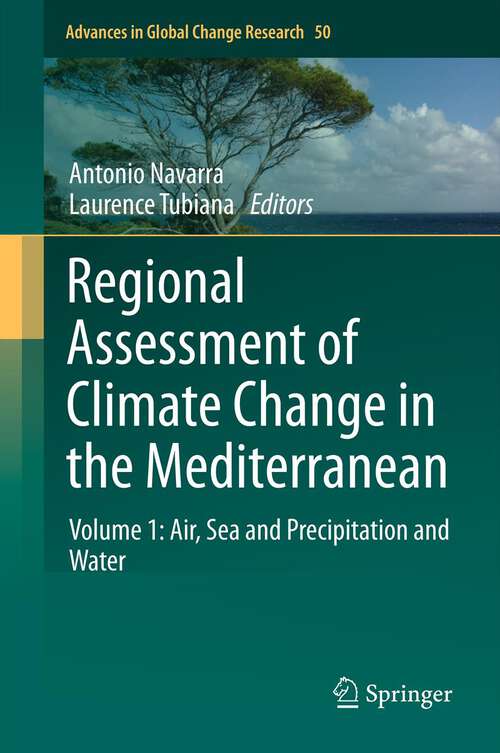 Book cover of Regional Assessment of Climate Change in the Mediterranean: Volume 1: Air, Sea and Precipitation and Water (2013) (Advances in Global Change Research #50)