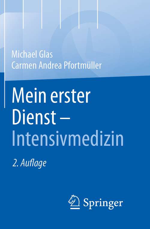 Book cover of Mein erster Dienst - Intensivmedizin (2. Aufl. 2024)