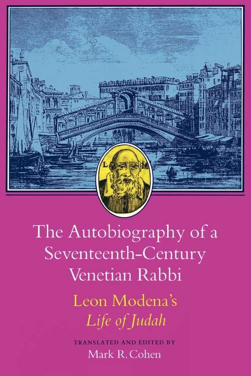 Book cover of The Autobiography of a Seventeenth-Century Venetian Rabbi: Leon Modena's Life of Judah