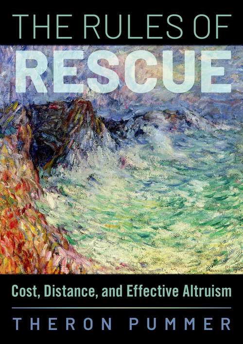 Book cover of The Rules of Rescue: Cost, Distance, and Effective Altruism