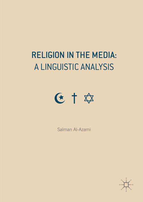 Book cover of Religion in the Media: A Linguistic Analysis (1st ed. 2016)