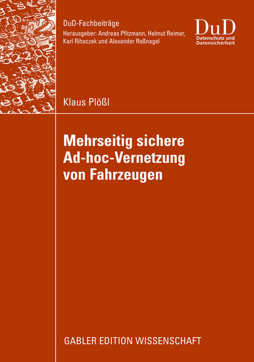 Book cover of Mehrseitig sichere Ad-hoc-Vernetzung von Fahrzeugen (2009) (DuD-Fachbeiträge)