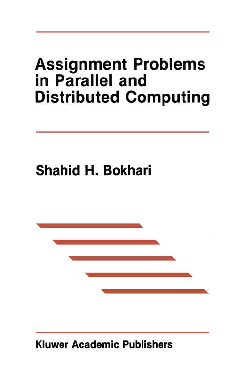 Book cover of Assignment Problems in Parallel and Distributed Computing (1987) (The Springer International Series in Engineering and Computer Science #32)