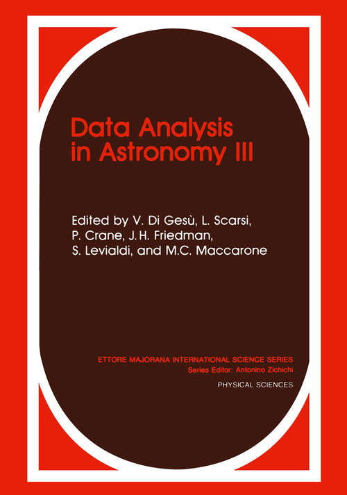Book cover of Data Analysis in Astronomy III (1989) (Ettore Majorana International Science Series #40)