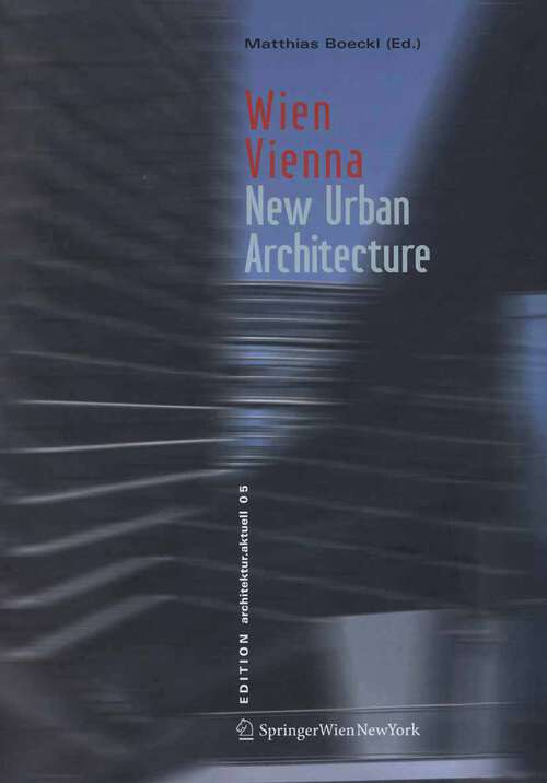 Book cover of Wien / Vienna: New Urban Architecture (2005) (EDITION architektur.aktuell #5)