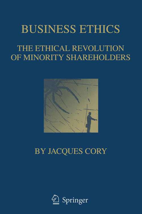 Book cover of Business Ethics: The Ethical Revolution of Minority Shareholders (2001)